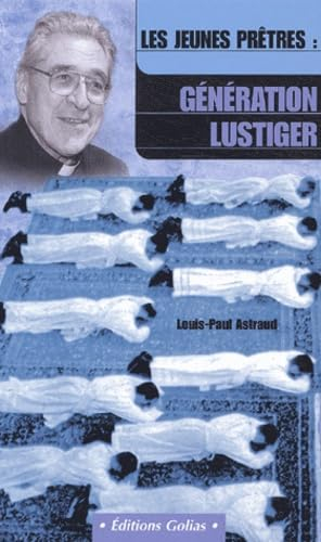 Les jeunes prêtres : génération Lustiger