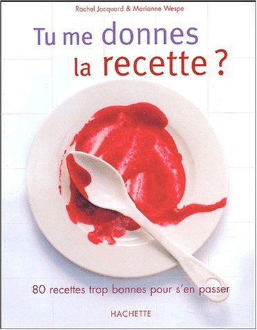 Tu me donnes la recette ?