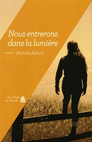 Nous entrerons dans la lumière