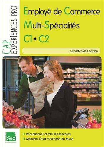 CAP expériences pro : employé de commerce multi-spécialités C1-C2, épreuve EP1 : élève