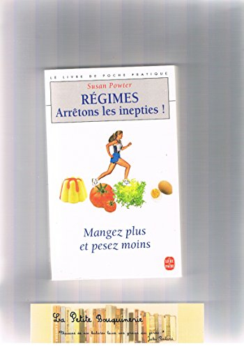 Régimes, arrêtons les inepties !