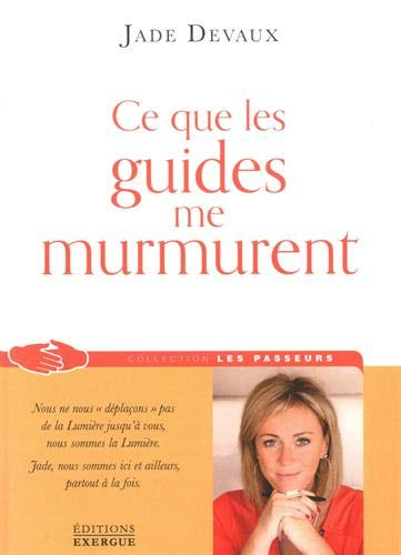 Ce que les guides me murmurent