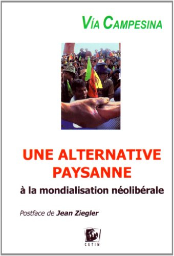 Via Campesina : une alternative paysanne à la mondialisation néolibérale