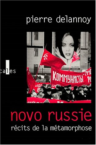 Novo-Russie : récits de la métamorphose