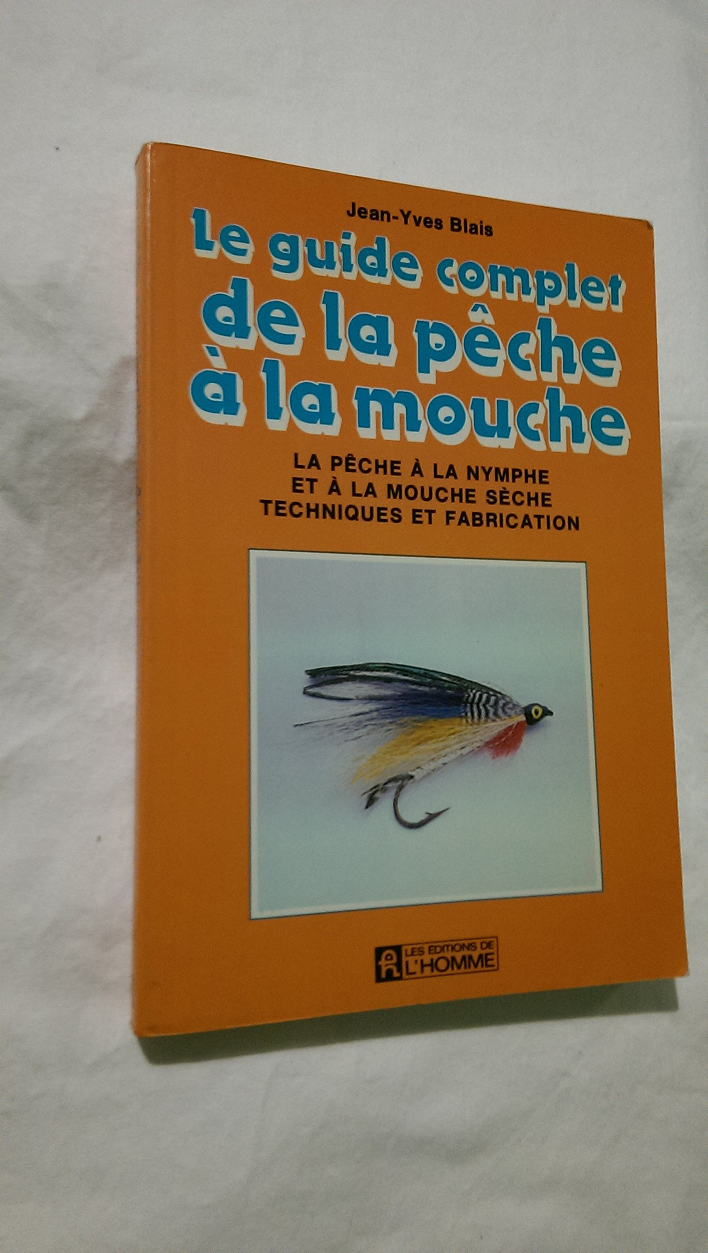 Le guide complet de la pêche à la mouche