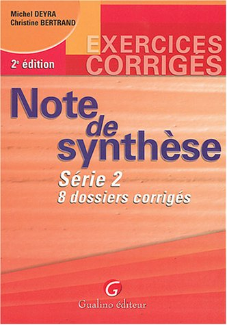 Note de synthèse : 8 dossiers corrigés. Vol. 2