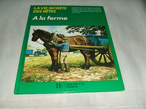 a la ferme (la vie secrète des bêtes)