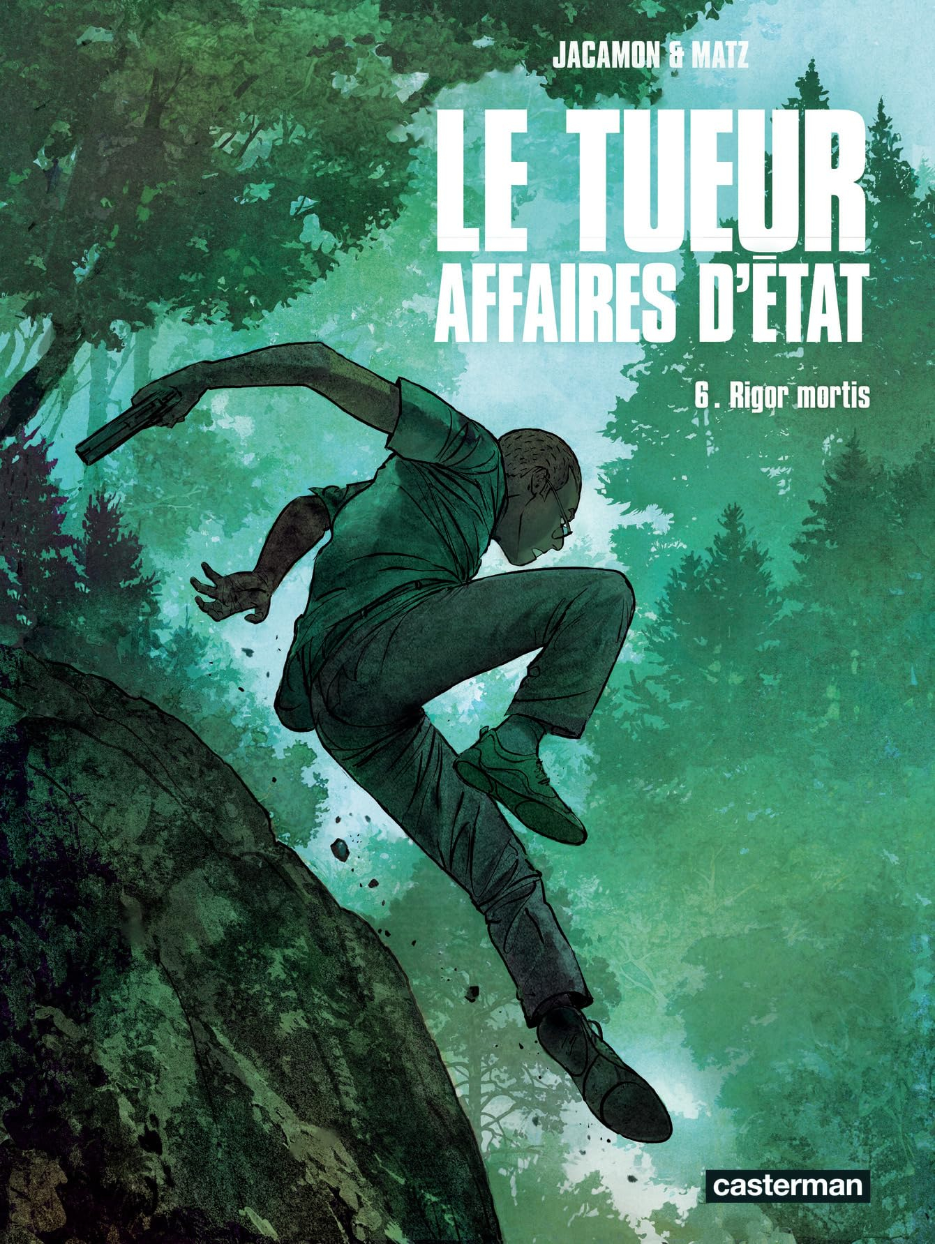 Le Tueur : affaires d'Etat. Vol. 6. Rigor mortis