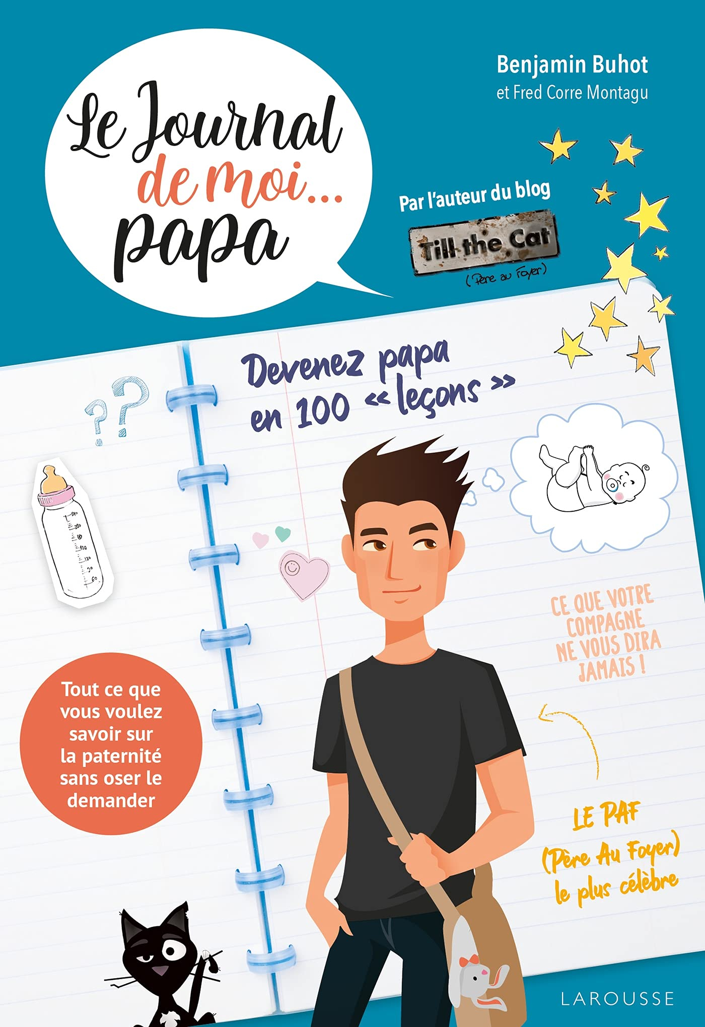 Le journal de moi... papa : devenez papa en 100 leçons : tout ce que vous voulez savoir sur la pater