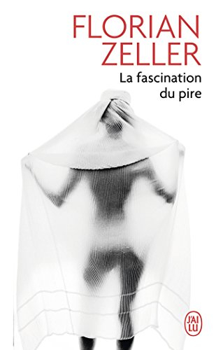 La fascination du pire