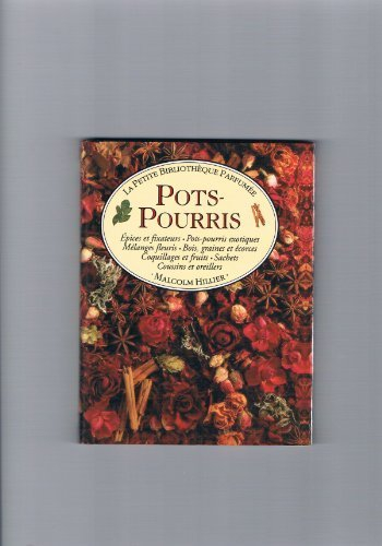 Pots-pourris : la petite bibliothèque parfumée