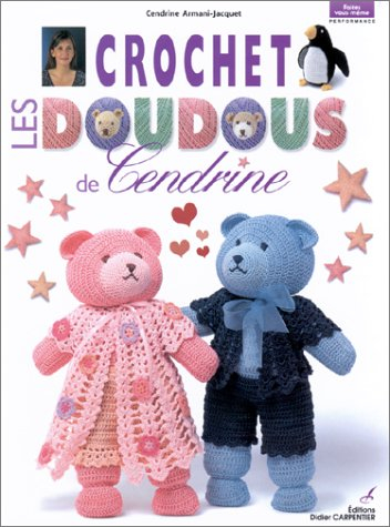 Crochet : les doudous de Cendrine