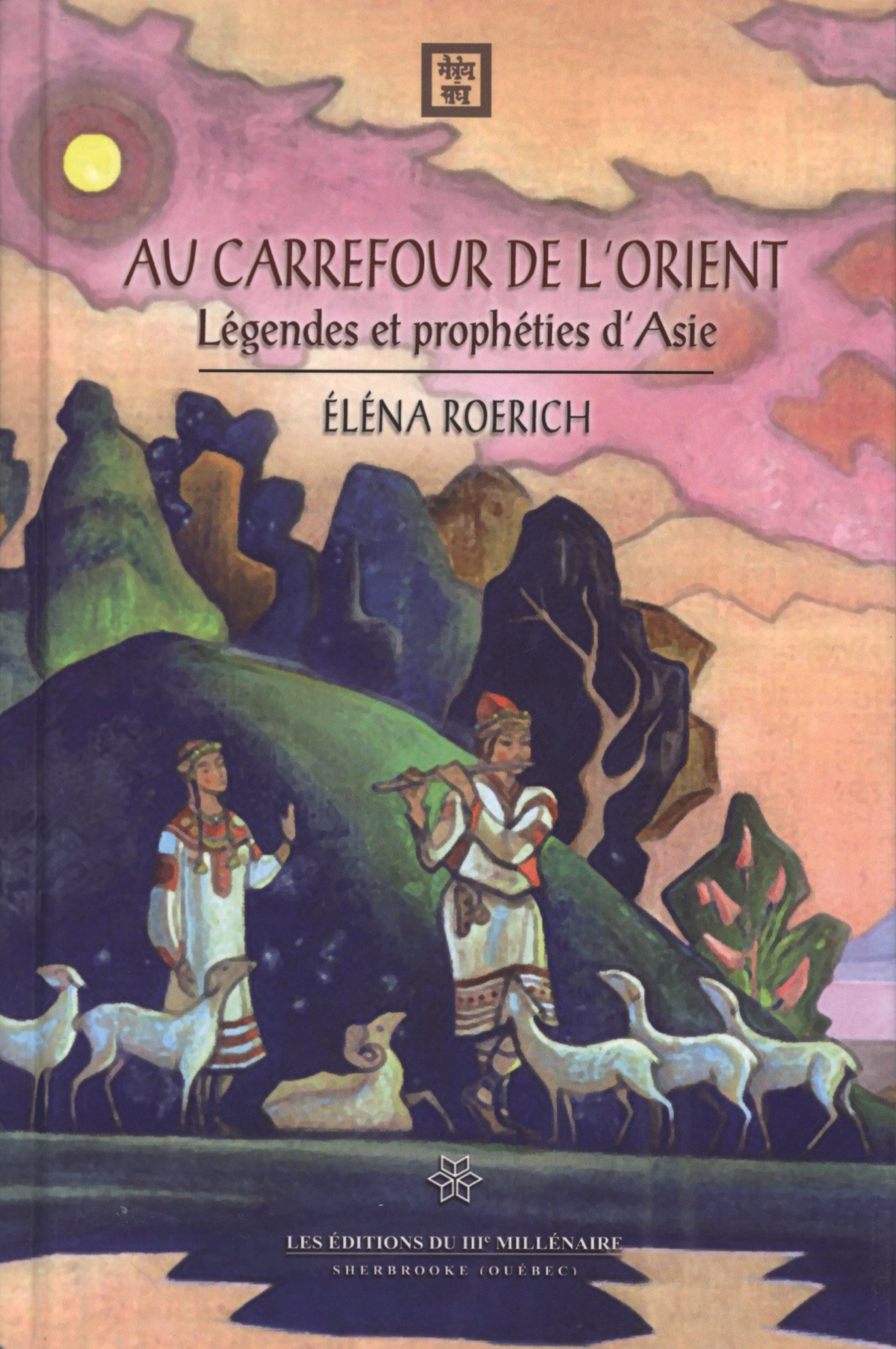 Au carrefour de l'Orient : légendes et prophéties d'Asie