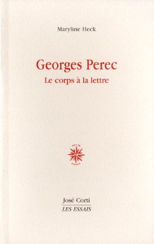 Georges Perec : le corps à la lettre