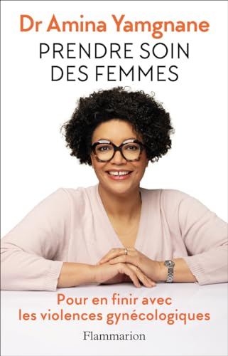Prendre soin des femmes : pour en finir avec les violences gynécologiques