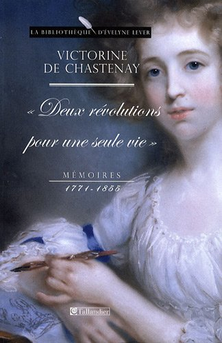 Deux révolutions pour une seule vie : mémoires, 1771-1855