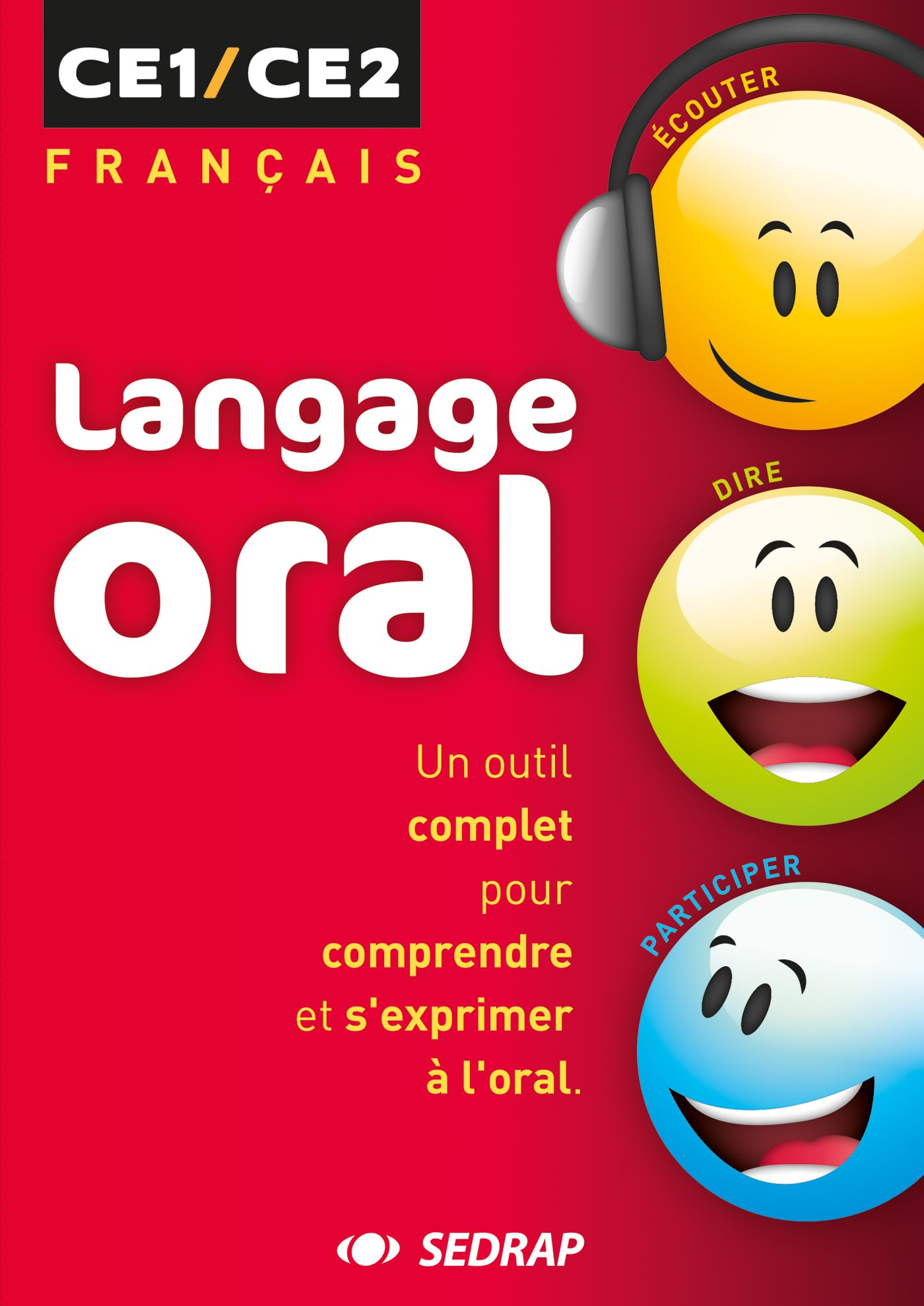 Langage oral, français, CE1-CE2 : un outil complet pour comprendre et s'exprimer à l'oral : conforme