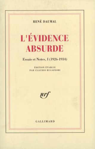 Essais et notes. Vol. 1. L'Evidence absurde : 1926-1934
