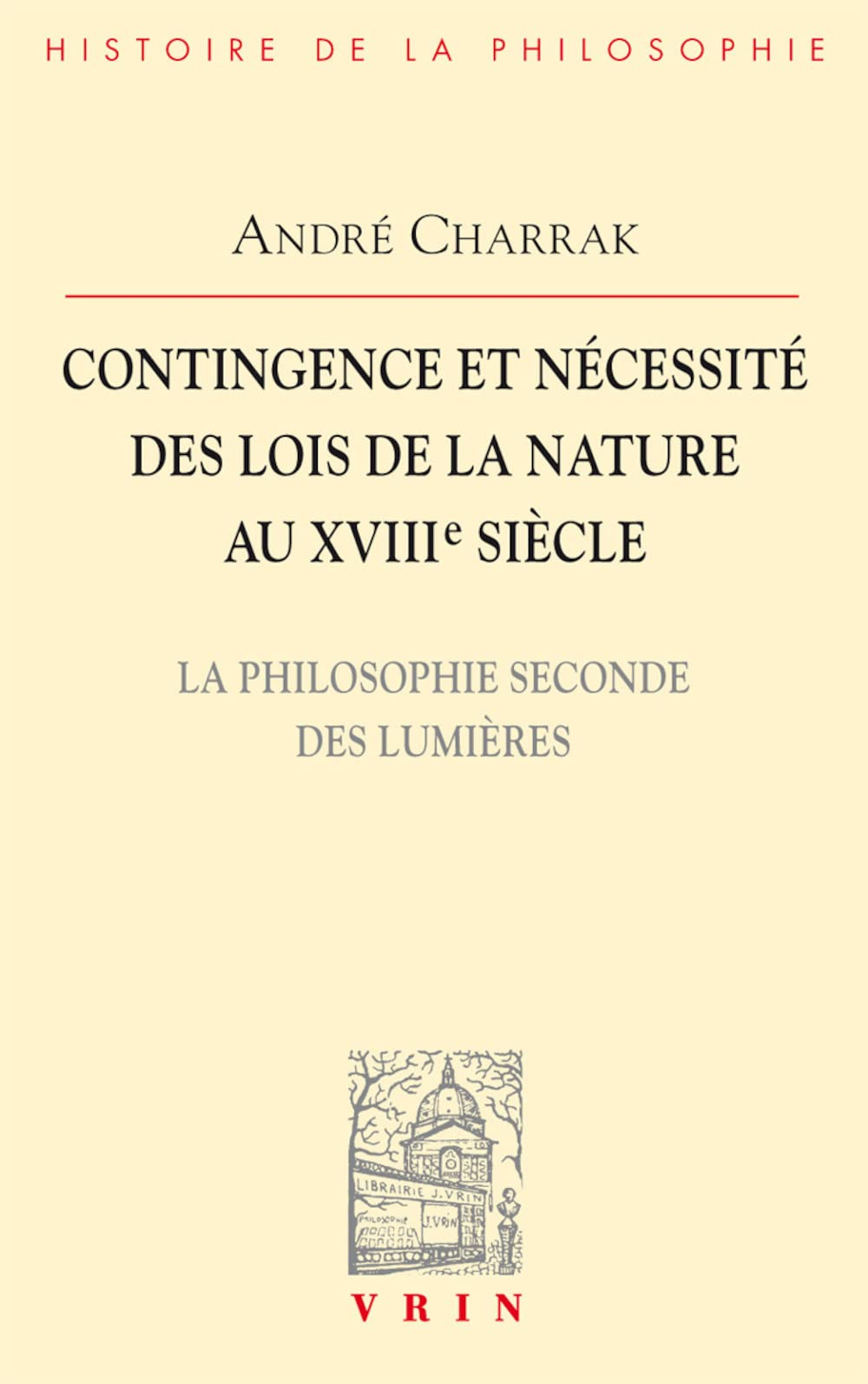 Contingence et nécessité des lois de la nature au XVIIIe siècle : la philosophie seconde des Lumière
