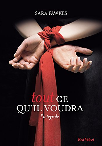 Tout ce qu'il voudra : l'intégrale