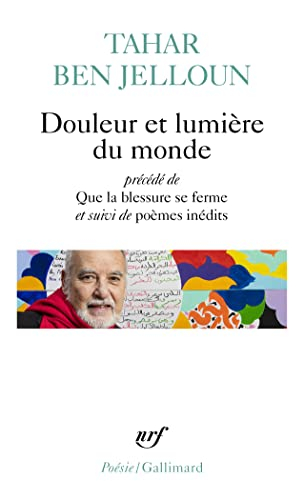 Douleur et lumière du monde. Que la blessure se ferme