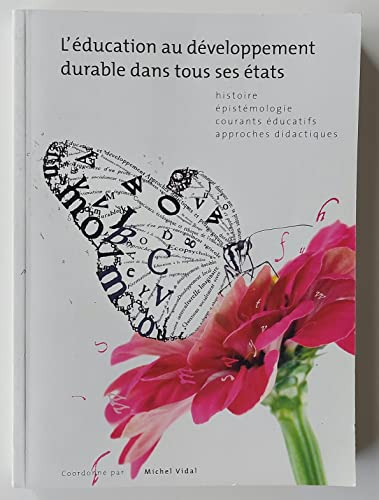 L'éducation au développement durable dans tous ses états histoire épistémologie courants éducatifs a