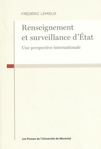 Renseignement et surveillance d'Etat : une perspective internationale
