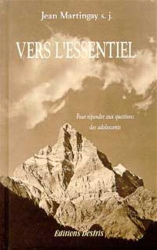 Vers l'essentiel : pour répondre aux questions des adolescents