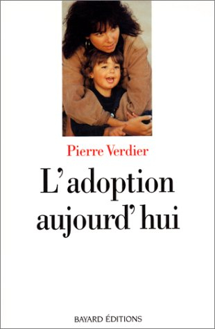 L'adoption aujourd'hui : après les réformes et les progrès de la science