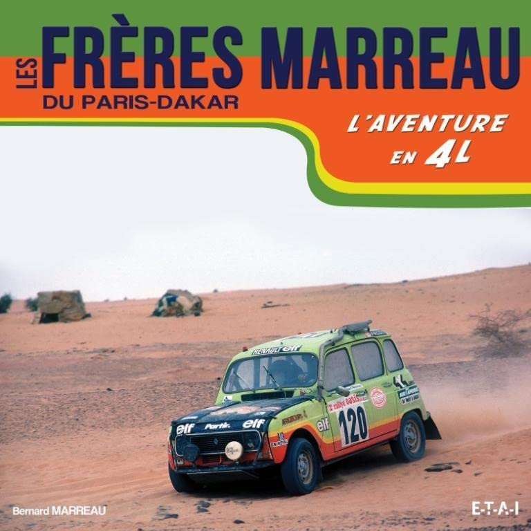 Les frères Marreau du Paris-Dakar : l'aventure en 4L