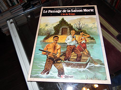 Le Passage de la saison morte. Vol. 1. L'Ile du temps