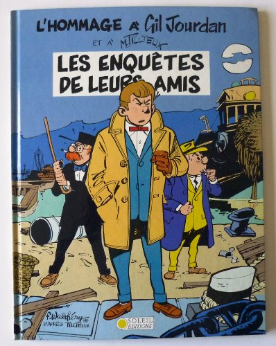 Les Enquêtes de leurs amis : l'hommage à Gil Jourdan et à M. Tillieux