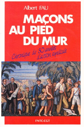 maçons au pied du mur