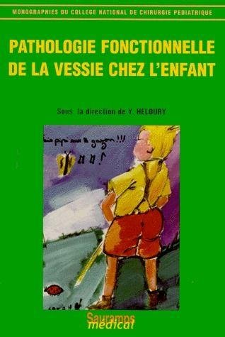 Pathologie fonctionnelle de la vessie chez l'enfant