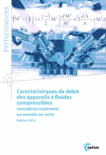 Caractéristiques de débit des appareils à fluides compressibles considérés isolément ou montés en sé