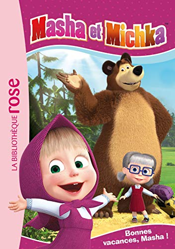 Masha et Michka. Vol. 6. Bonnes vacances, Mascha !