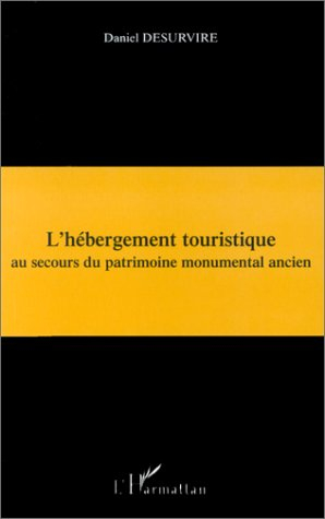 L'hébergement touristique au secours du patrimoine monumental ancien