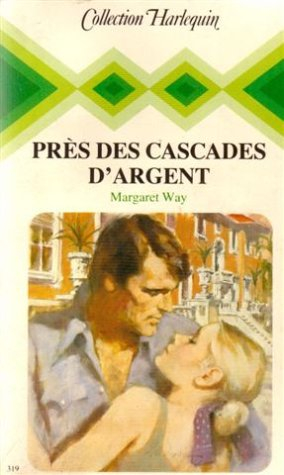 près des cascades d'argent : collection : collection harlequin n, 319