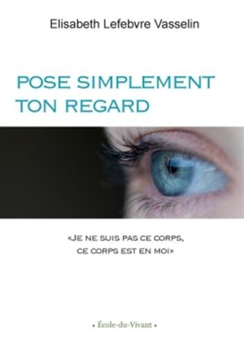 pose simplement ton regard
