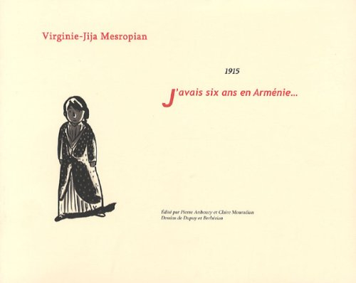 J'avais six ans en Arménie... 1915