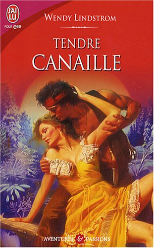Tendre canaille
