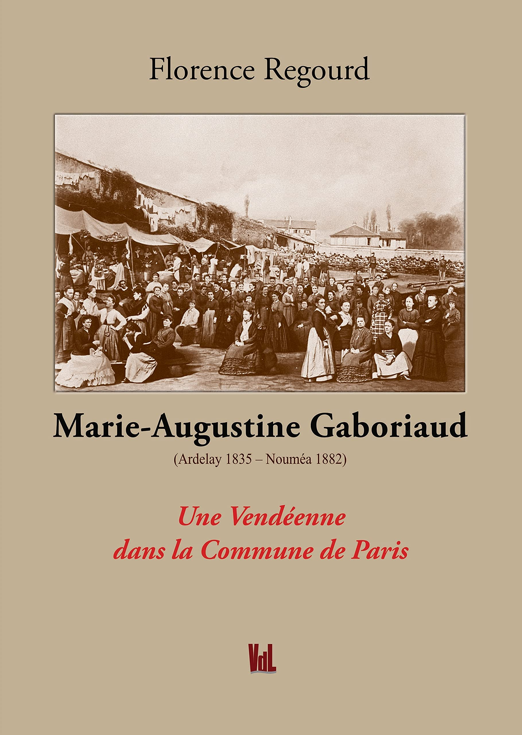 Marie-Augustine Gaboriaud, femme Chiffon (Ardelay 1835-Nouméa 1882) : une Vendéenne dans la Commune 