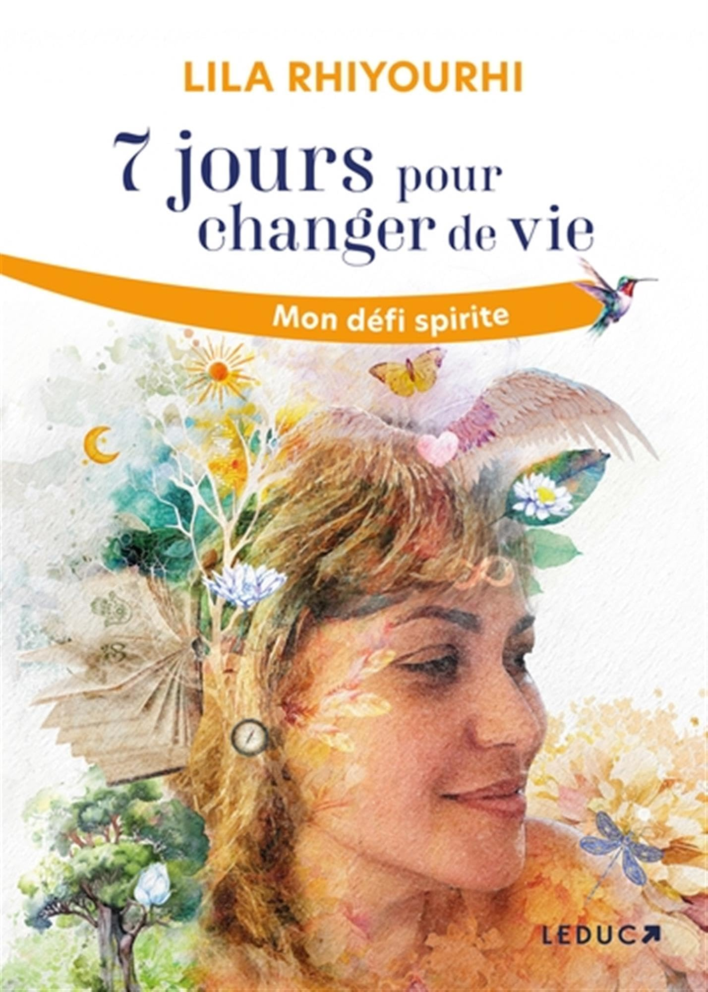 7 jours pour changer de vie : mon défi spirite