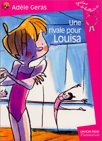 Graine de ballerine. Une rivale pour Louisa