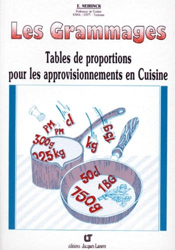 Les Grammages : tables de proportions pour les approvisionnements en cuisine