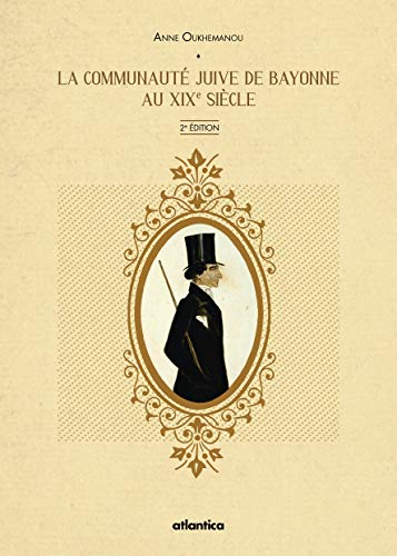 La communauté juive de Bayonne au XIXe siècle
