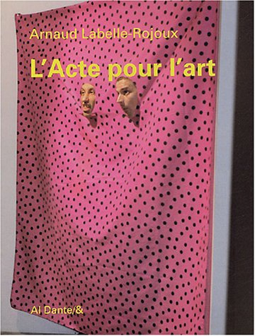 L'acte pour l'art. Presque vingt ans. Let's twist again