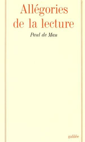 Allégories de la lecture : le langage figuré chez Rousseau, Nietzsche, Rilke et Proust