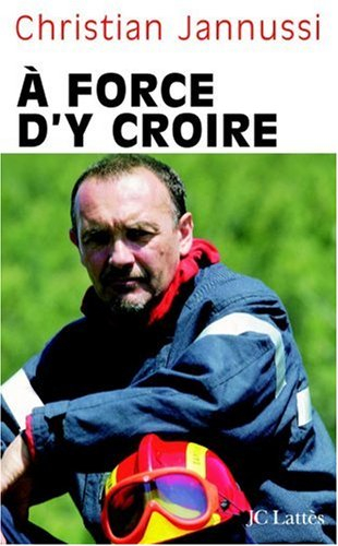 A force d'y croire