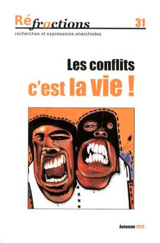 Réfractions, n° 31. Les conflits c'est la vie !
